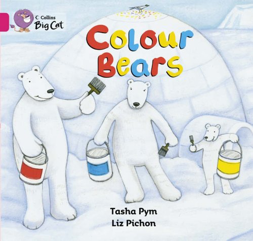 Colour Bears: Colour Bears introduces the principles of colour-mixing through a simple story. (Collins Big Cat): Band 01b/Pink B