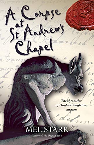 A Corpse at St Andrew's Chapel: The Chronicles Of Hugh De Singleton, Surgeon: 2