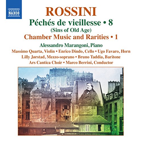 A Marangoni - Rossini: Peches De Vieillesse [Alessandro Marangoni; Massimo Quarta; Enrico Dindo; Ugo Favaro; Lilly Jørstad; Marco Berrini] [Naxos: 8573822] [CD]