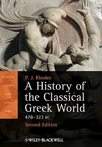 A History of the Classical Greek World: 478 - 323 Bc