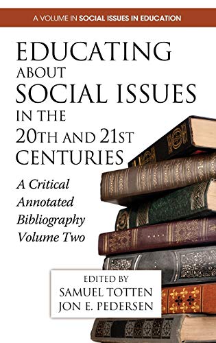 Educating about Social Issues in the 20th and 21st Centuries : A Critical Annotated Bibliography