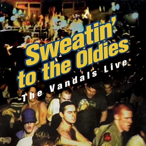 THE VANDALS - SWEATIN TO THE OLDIES [VINYL]