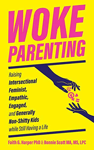 Woke Parenting: Raising Intersectional Feminist