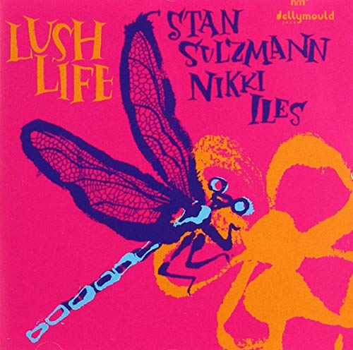 Stan Sulzmann & Nikki Iles - Lush Life [CD]