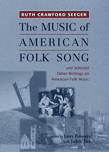 "The Music of American Folk Song": and Selected Other Writings on American Folk Music
