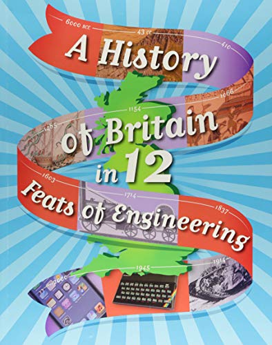 A History of Britain in 12... Feats of Engineering