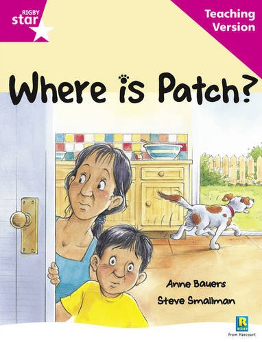 Rigby Star Guided Reading Pink Level: Where is Patch? Teaching Version