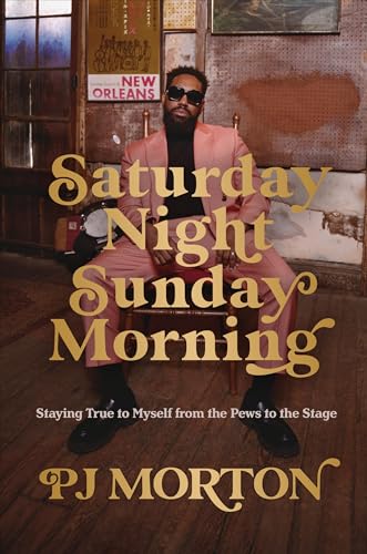 Saturday Night, Sunday Morning : Staying True to Myself from the Pews to the Stage