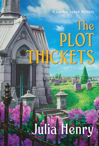 The Plot Thickets (Garden Squad Mystery) (A Garden Squad Mystery (#5))