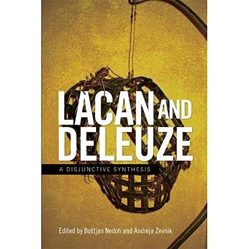 Lacan and Deleuze : A Disjunctive Synthesis
