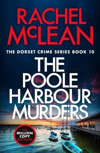 The Poole Harbour Murders (Dorset Crime) [Paperback] Rachel McLean; Unknown Author