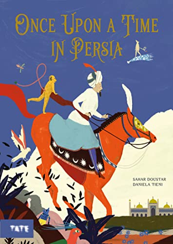 Once Upon A Time in Persia: by Sahar Doustar