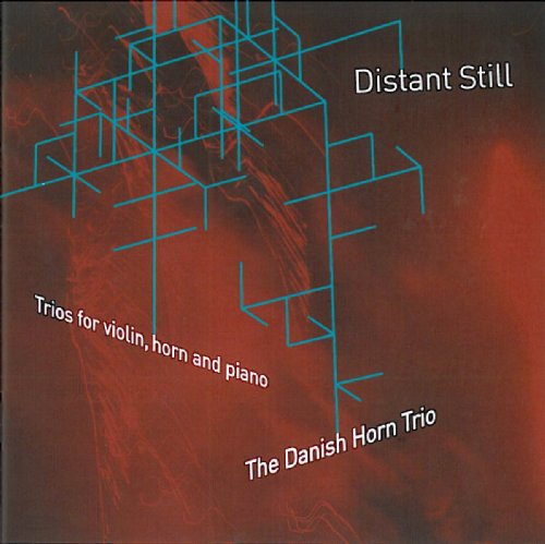 Danish Horn Trio  The - Various: Distant Still [CD]