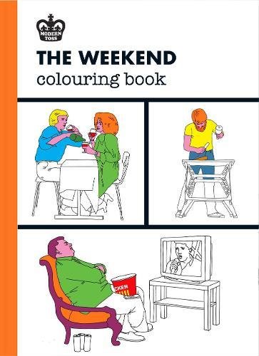 Modern Toss: The Weekend Colouring Book (Modern Toss Coloring Books)