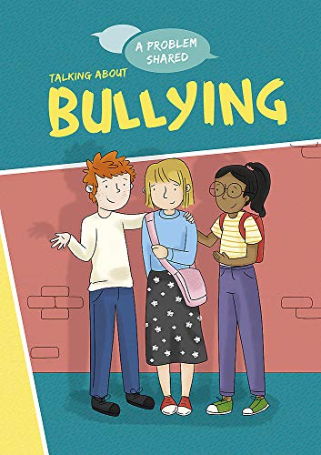 Talking About Bullying (A Problem Shared)