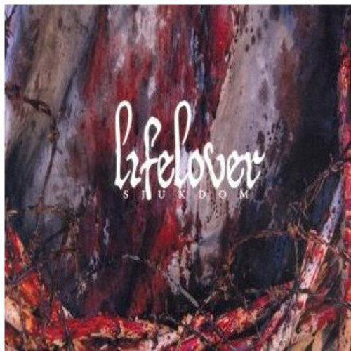 Lifelover - Sjukdom [CD]