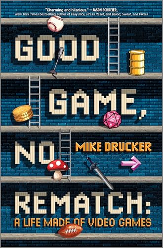 Good Game, No Rematch : A Life Made of Video Games