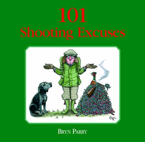 101 Shooting Excuses: The perfect gift for the imperfect shot