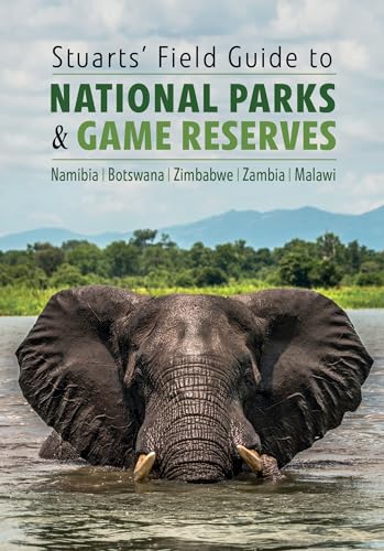 Stuarts Field Guide to National Parks &amp; Game Reserves  - Namibia