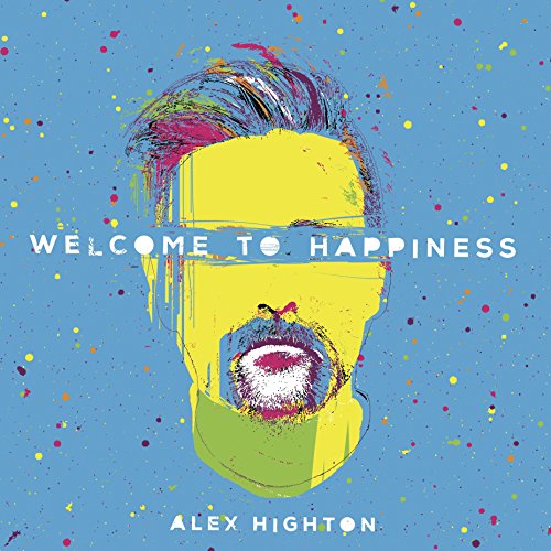 Alex Highton - Welcome To Happiness [CD]