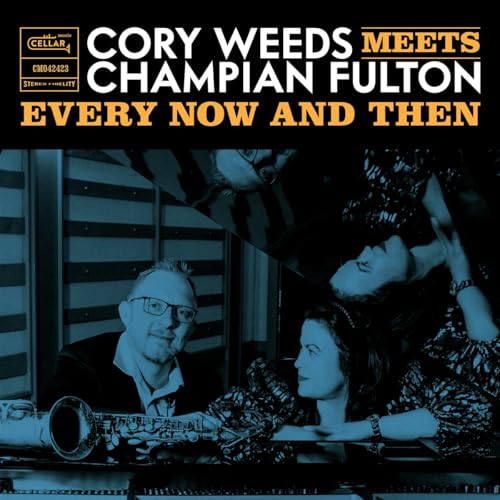 Cory Weeds & Champion Fulton - Every Now And Then (live At Ocl Studios) [CD]