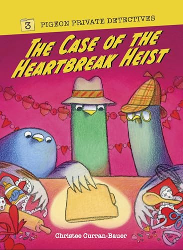 The Case of the Heartbreak Heist