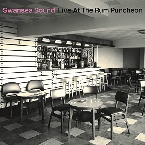 Swansea Sound - Live At The Rum Puncheon [VINYL]