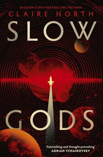 Slow Gods : A space opera of breathtaking imagination from the most original voice in speculative fiction