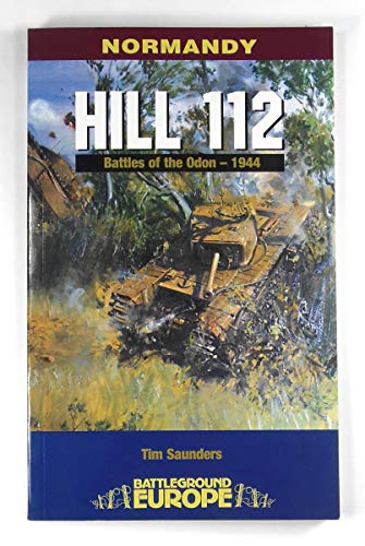 Normandy : Hill 112 - Battle of the Odon