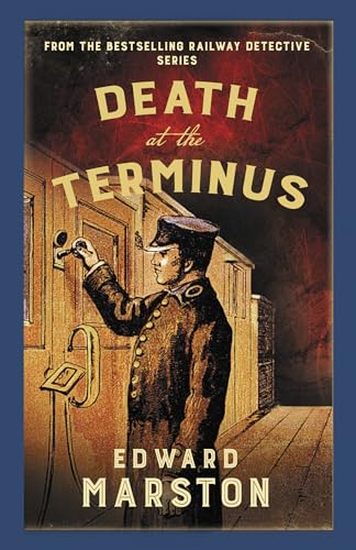 Death at the Terminus: The bestselling Victorian mystery series (Railway Detective)