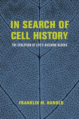 In Search of Cell History: The Evolution of Lifes Building Blocks
