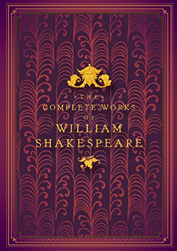 The Complete Works of William Shakespeare (Timeless Classics)