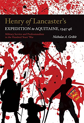 Henry of Lancaster`s Expedition to Aquitaine