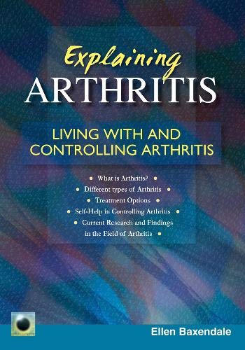 Explaining Arthritis: Living With and Controlling Arthritis (Emerald Guides)