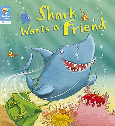 Reading Gems: Shark Wants a Friend (Level 3)