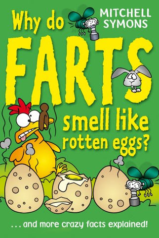 Why Do Farts Smell Like Rotten Eggs? (Mitchell Symons' Trivia Books, 4)