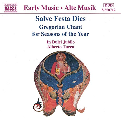 In Dulci - Salve Festa Dies: Gregorian Chant for Seasons of the Year [CD]