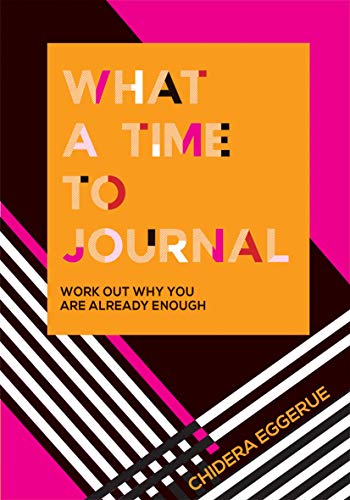 What A Time To Journal: Work Out Why You Are Already Enough