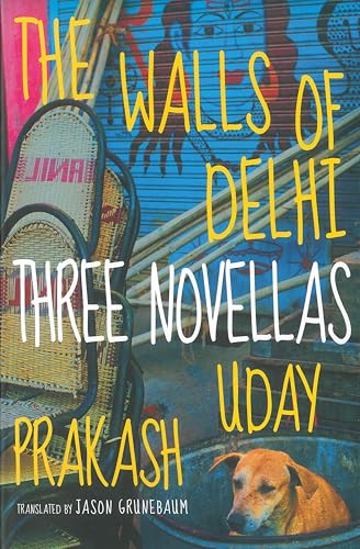 The Walls Of Delhi: Three Stories
