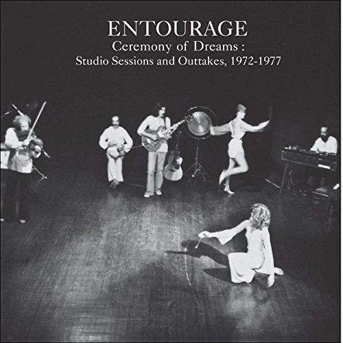 Entourage - Ceremony of Dreams:Studio Sessions & Outtakes, 1972-77  [VINYL]