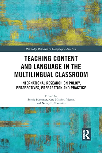 Teaching Content and Language in the Multilingual Classroom: International Research on Policy