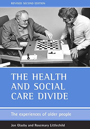 The health and social care divide : The experiences of older people