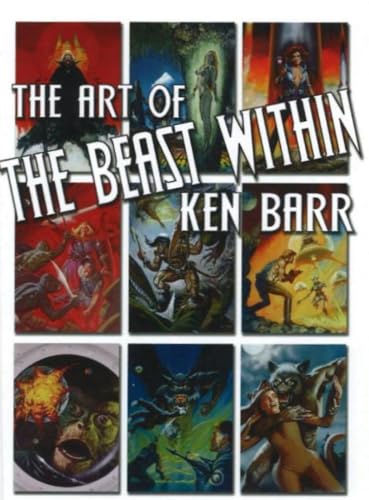 Beast Within : The Art of Ken Barr