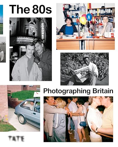 The 80s : Photographing Britain