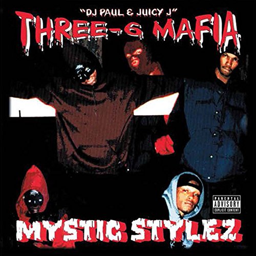 Three 6 Mafia album cover, “Mystic Stylez,” featuring hooded figures in red and black.