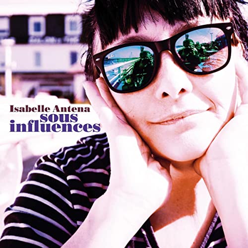 Isabelle Antena - Sous Influences [CD]