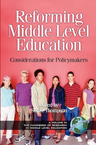 Reforming Middle Level Education : Considerations for Policymakers