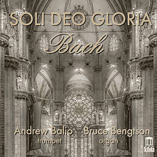 Andrew Balio / Bruce Bengtson - Soli Deo Gloria: Bach Transcriptions For Trumpet And Organ [CD]