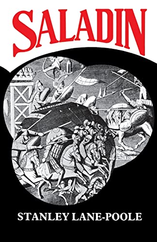 Saladin : All-powerful Sultan and the Uniter of Islam