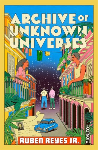 Archive of Unknown Universes : a literary debut about family, history and timeless love